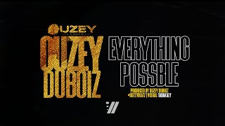 OUZEY DUBOIZ - EVERYTHING POSSIBLE