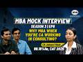 S3 EP8 | Why MBA when You’re Already in Consulting? ft. Jahnavi Shah | IMS MBA Mock Interview