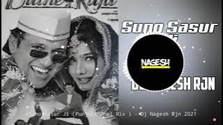 Suno Sasur ji ab jid chhodo dj Nagesh Rjn