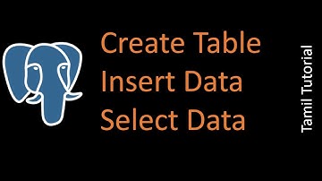 CREATE Table ,INSERT data and SELECT data PostgreSQL Tutorial in Tamil | SQL