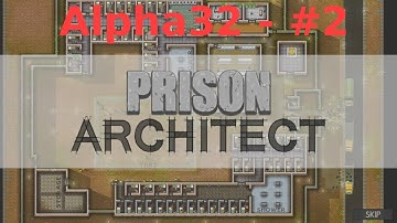 Prison Architect Alpha32 E2- First Cell Block, Building, Playthrough, LetsPlay