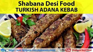 Turkish Kebab | Turkish Adana Kebab(ORIGINAL) Recipe With Homemade Spices with Shabana Desi Food