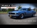 1970 Ford Mustang BOSS 302 Muscle Car Of The Week Video #13