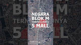 Negara Blok M Itu Sebenernya Punya 5 Mall