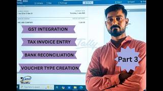 Major topics on "Voucher type creation,GST integration,Tax invoice entry &amp; Bank reconciliation(BRS)"