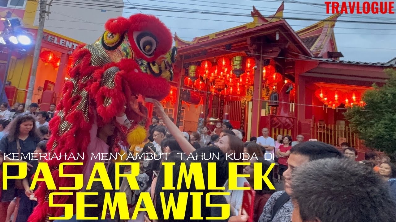 Pasar Imlek Semawis - Kemeriahan Menyambut Tahun Kuda Di Pecinan Semarang | TRAVLOGUE