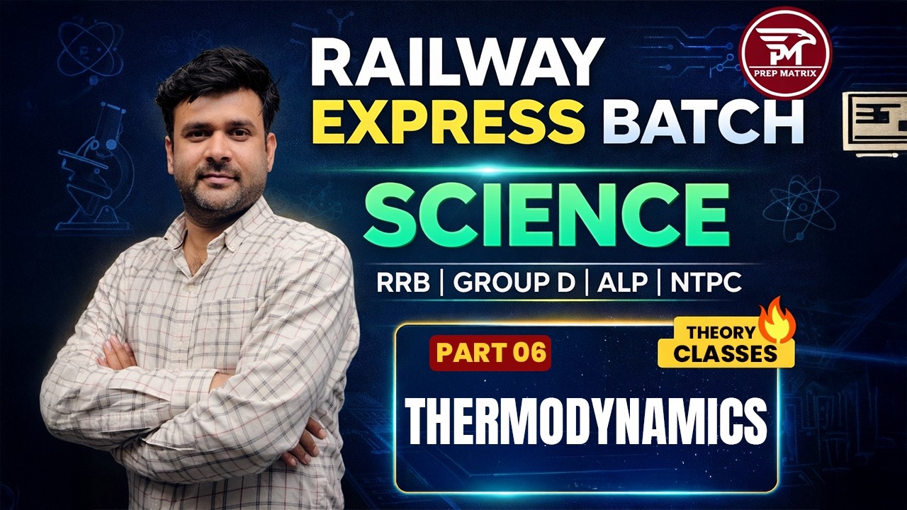 RRB NTPC 2026 | ALP | Group D | Thermodynamics 06 | Railway Science Foundation Batch by Naveen Sir
