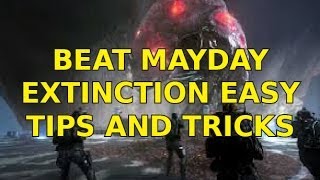 Beat Extinction Mayday Easy Tips And Tricks