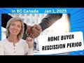 home buyer rescission period  покупатели в БС канада - знайте свои права! русский риэлтор келовна