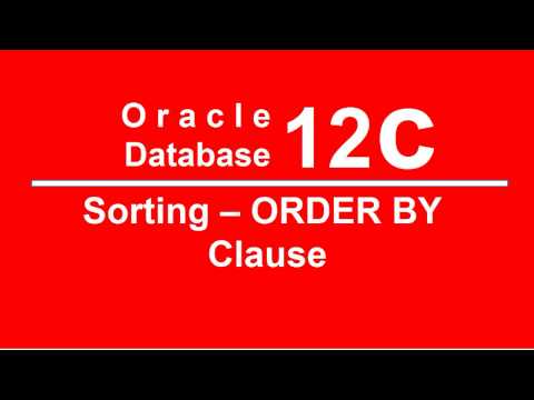 Oracle SQL PLSQL 12C Tutorial 10   ORDER BY Clause, Sorting Data