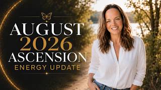 August 2026 Energy Update | Quantum Shifts, Clarity & The Butterfly Effect