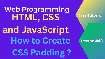 How to create CSS Padding?  Free Tutorial Video for Beginners. Lesson #18