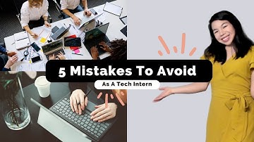 Avoid These 5 MISTAKES as a Tech Intern!!!
