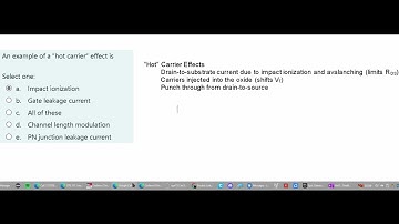 An example of a "hot carrier" effect is     |     CPE 151 CMOS and Digital VLSI Design
