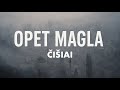 ČIŠIAI - Opet magla