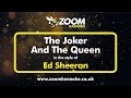 Ed Sheeran - The Joker And The Queen - Karaoke Version from Zoom Karaoke
