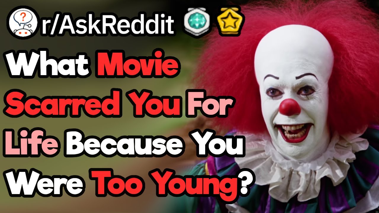 What Movie Did You Watch When You Were Too Young? (r/AskReddit) - YouTube