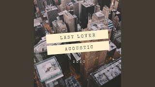 Last Lover (Acoustic)