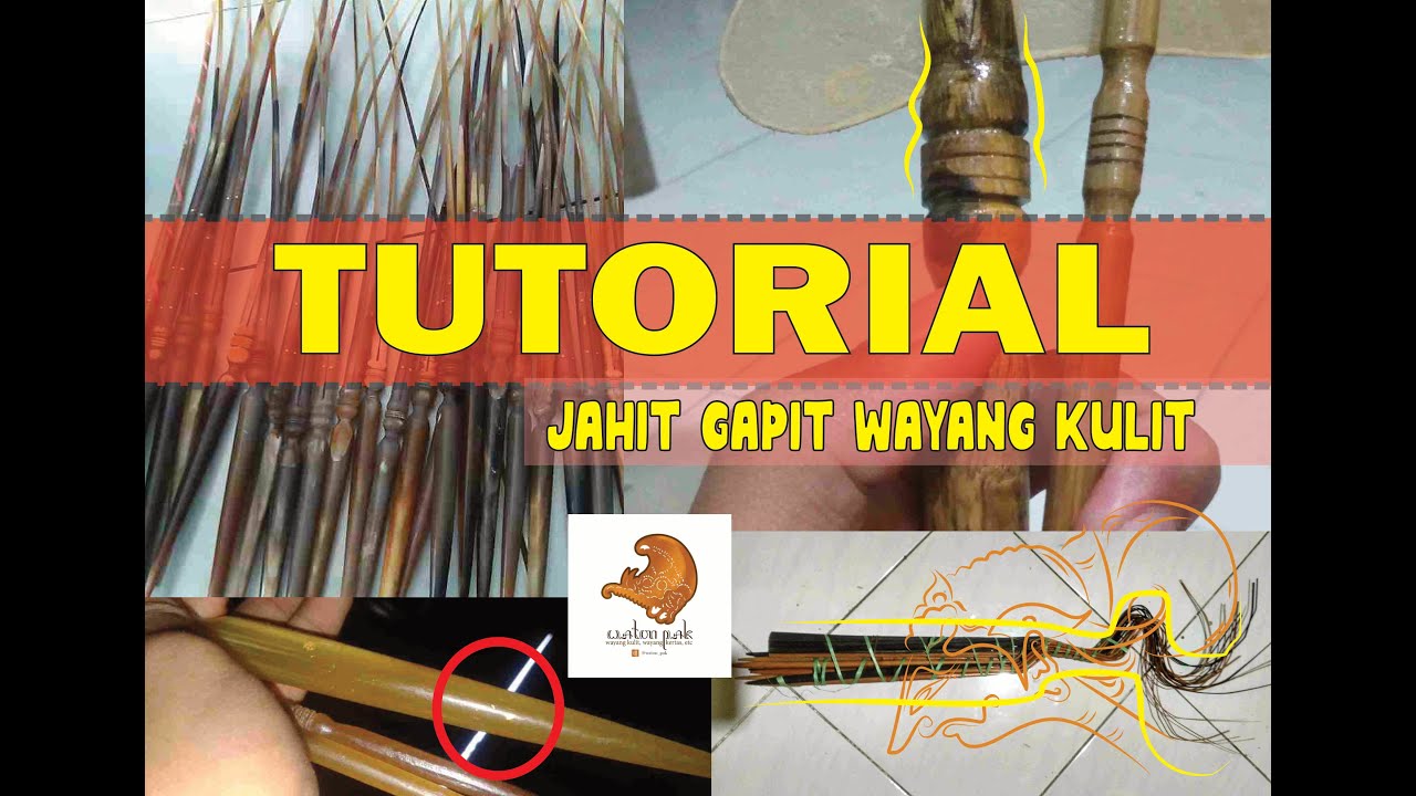 TUTORIAL Menjahit Gapit pada Wayang Kulit 