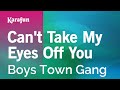 Karaoke Can't Take My Eyes Off You - Boys Town Gang *