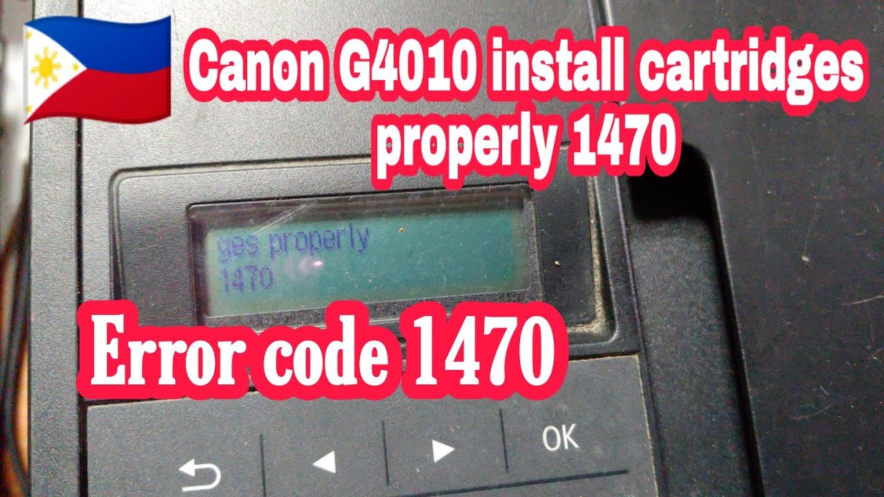 Canon G4010 error install the cartridges properly 1470 | troubleshooting guide