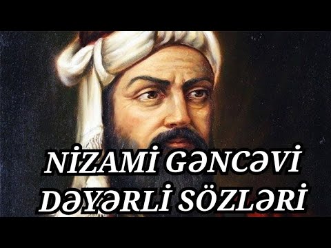 Nizami Gəncəvinin Hikmətli Sözləri - Mənalı Sözlər - Nizami Gəncəvi şeirləri