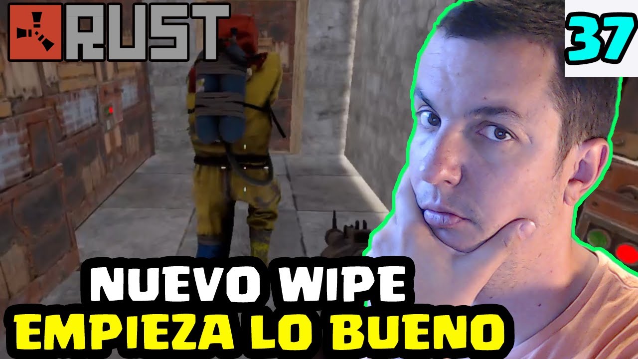 NUEVO WIPE EMPIEZA LO BUENO #37 | RUST | Gameplay Español - YouTube