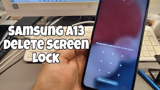 Forgot Phone Lock? Samsung A13 (SM-A135F), Delete Pin, Pattern, Password lock.