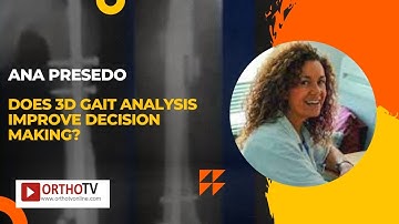 Does 3D gait analysis improve decision making? By Ana Presedo