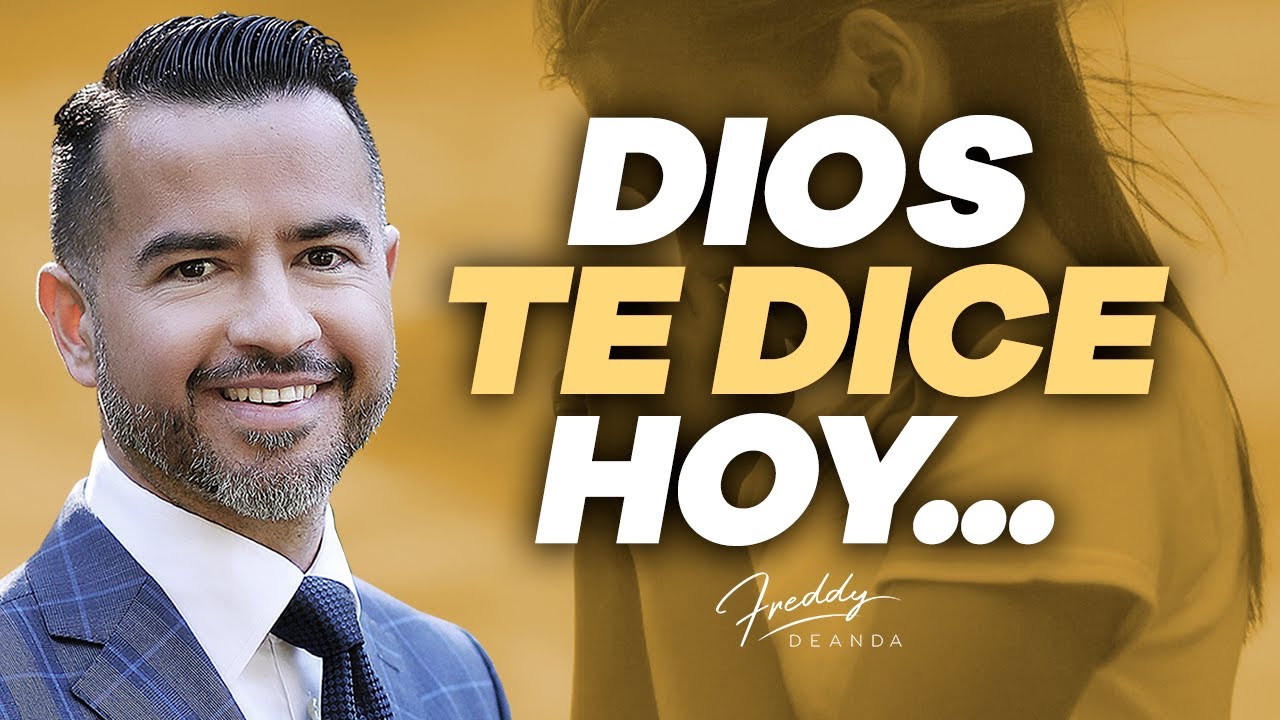 🙏🏼 Dios te dice hoy - FreddyDeAnda - YouTube