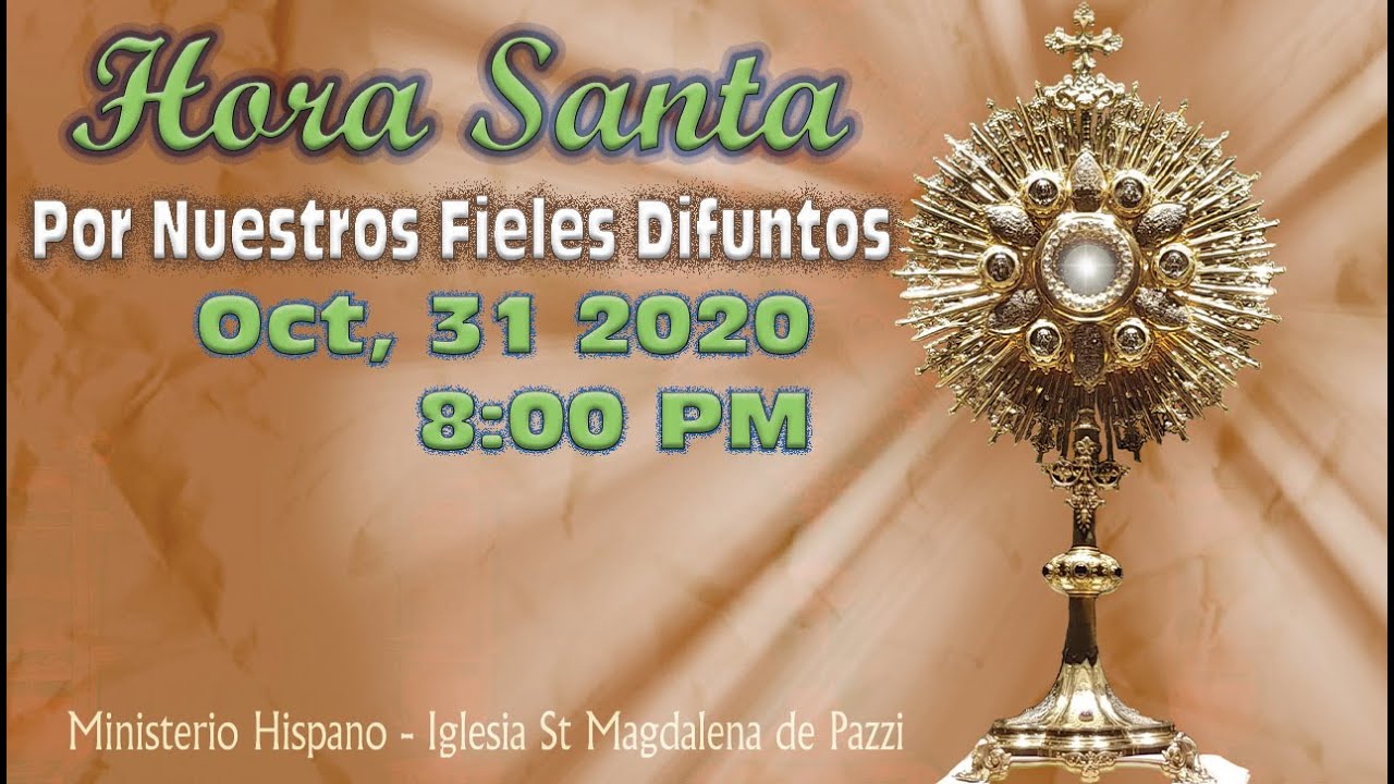 Hora Santa - Por Nuestros Fieles Difuntos - YouTube