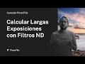 Cómo Calcular Largas Exposiciones con Filtros ND