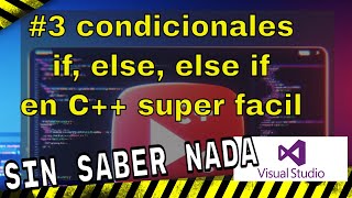 Como usar if, else, y else if en c   | Estructuras Condicionales | curso completo