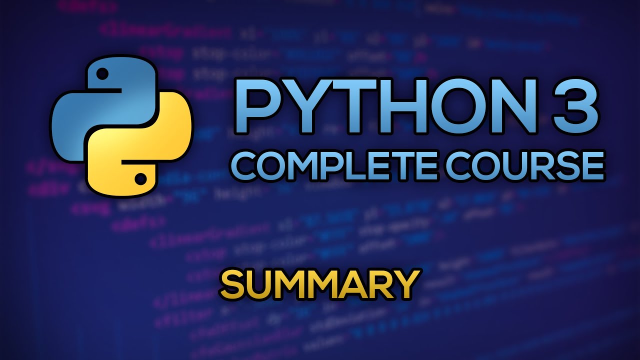 SUMMARY - End Of Course | Python Full Course - Beginner to Advanced ...