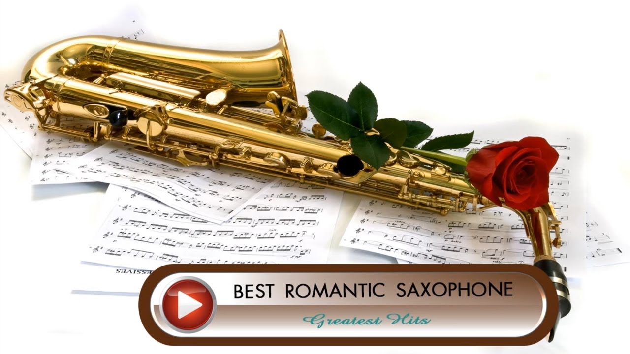Best Saxophone Romantic Songs Romantic Saxophone Collection YouTube