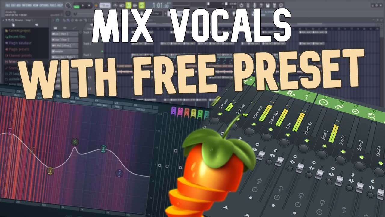 How To Mix VOCALS FOR FREE In Fl Studio *FREE PRESET DOWNLOAD* | FL ...