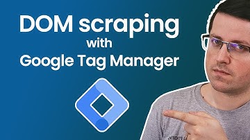 DOM scraping with Google Tag Manager