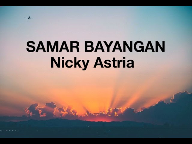 Nicky Astria - SAMAR BAYANGAN (Lirik) class=