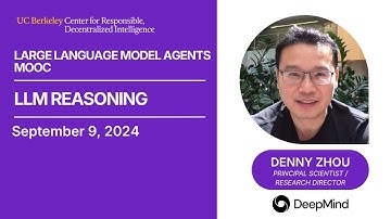LLM Agents MOOC | UC Berkeley CS294-196 Fall 2024 | LLM Reasoning by Denny Zhou