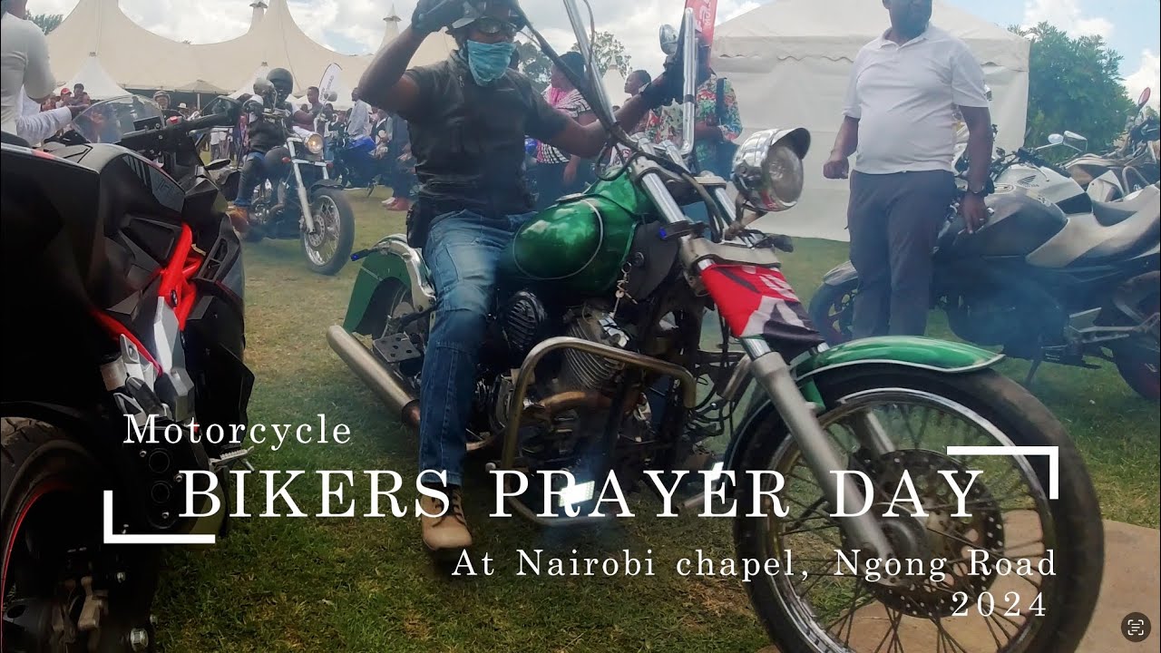 Bikers United in Prayer: Nairobi Chapel's 2024 Motorcycle Prayer Day | 