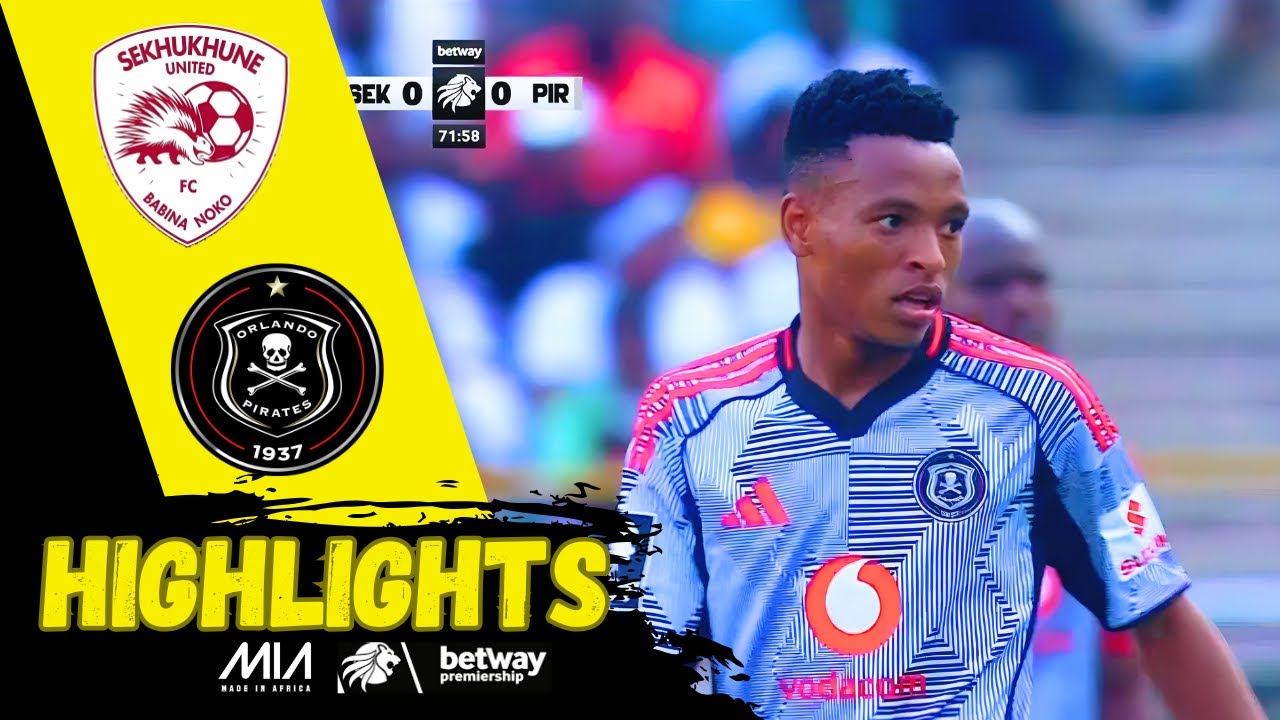 SEKHUKHUNE UNITED vs ORLANDO PIRATES ‣ ALL HIGHLIGHTS ‣ BETWAY PSL 2025/26