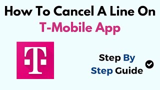 How to Cancel a Line on the T‑Mobile App – Step‑by‑Step Account Management Guide