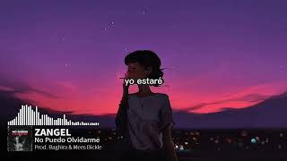 Zangel - No Puedo Olvidarme Lyric Video