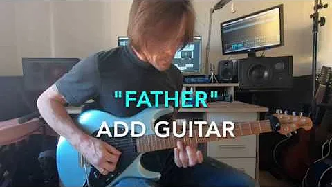 "Father" add guitar feat. Dennis Leeflang (drums)
