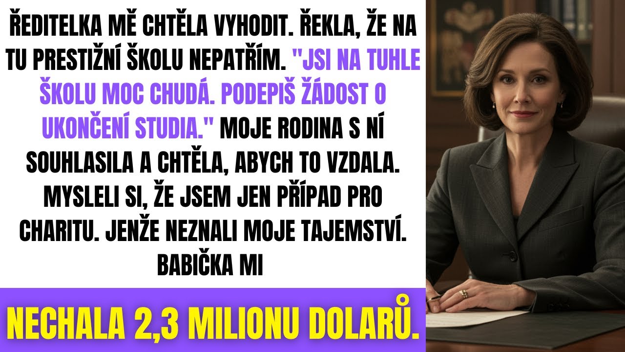 „Jsi na tuhle školu příliš chudá,“ řekla ředitelka. Netušila, že mám vlastní fond…