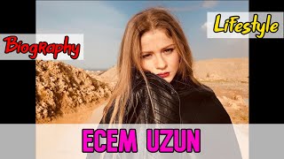 Ecem Uzun Turkish Actress Biography & Lifestyle