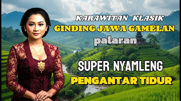 GENDING JAWA PENGANTAR TIDUR _ UYON UYON KONCO ISTIRAHAT _||JELAS POLL NYAMLENGE LURR