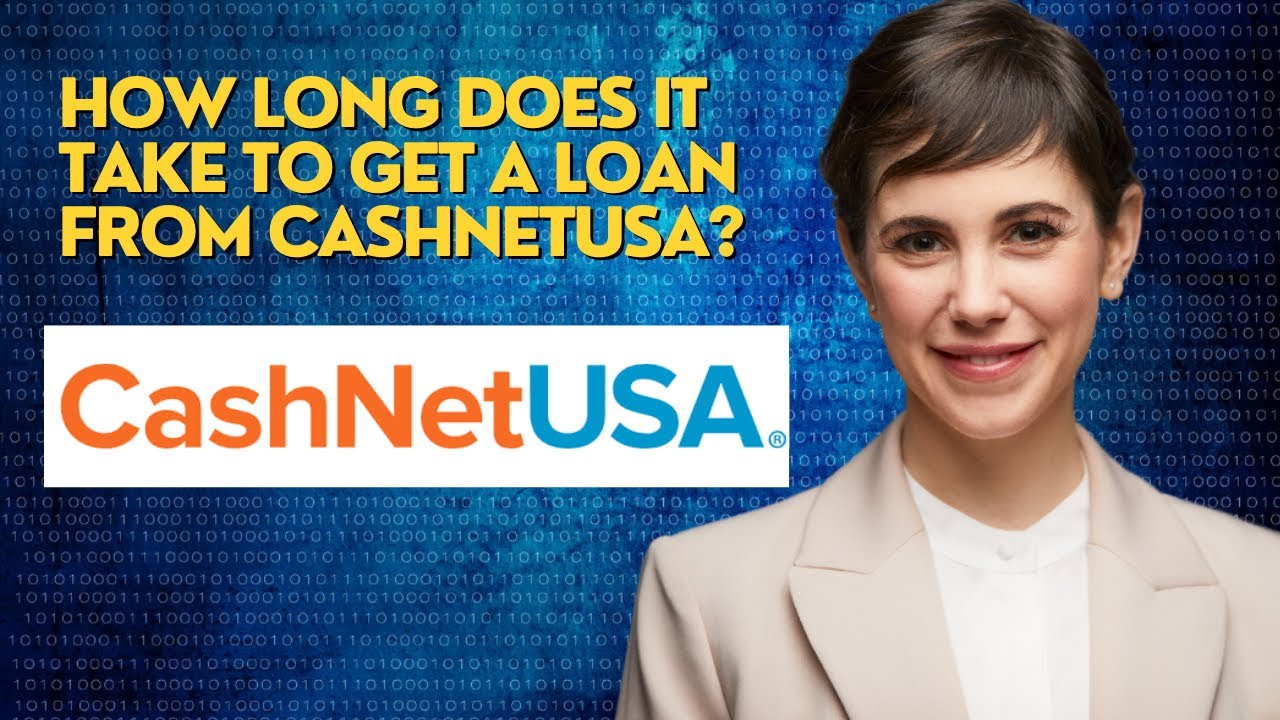 How long does it take to get a loan from CashNetUSA?