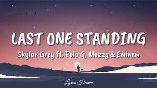 Skylar Grey ft. Polo G, Eminem & Mozzy - Last One Standing (Lyrics)