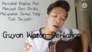 Download Lagu GuyonWaton-Perlahan Cover By Afiq Hisham MP3